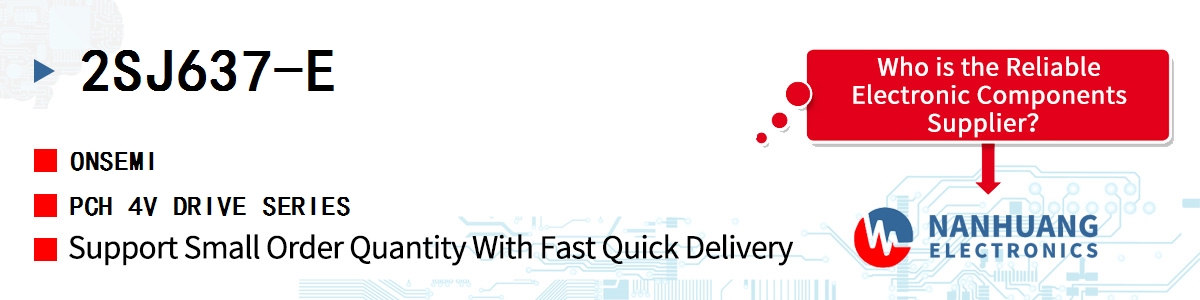 2SJ637-E onsemi PCH 4V DRIVE SERIES