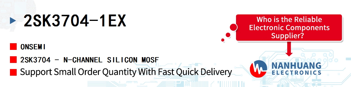 2SK3704-1EX onsemi 2SK3704 - N-CHANNEL SILICON MOSF