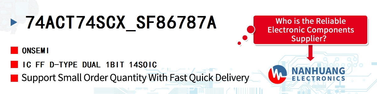 74ACT74SCX_SF86787A onsemi IC FF D-TYPE DUAL 1BIT 14SOIC