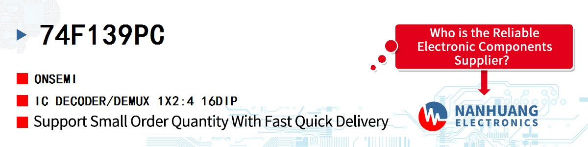 74F139PC onsemi IC DECODER/DEMUX 1X2:4 16DIP