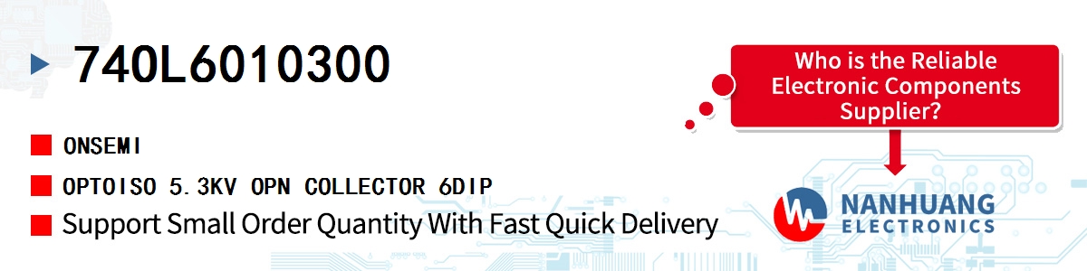 74OL6010300 onsemi OPTOISO 5.3KV OPN COLLECTOR 6DIP