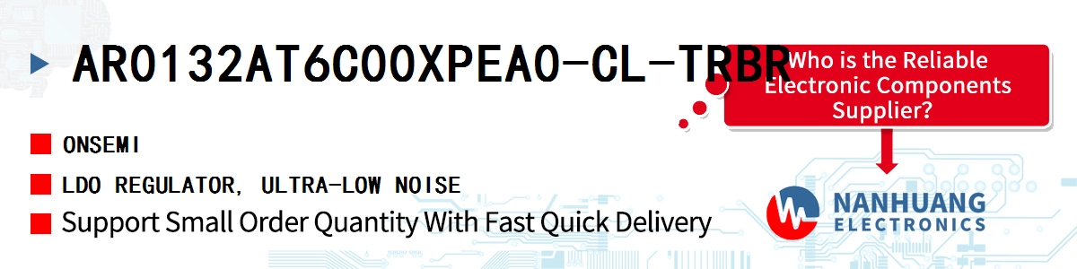 AR0132AT6C00XPEA0-CL-TRBR onsemi LDO REGULATOR, ULTRA-LOW NOISE
