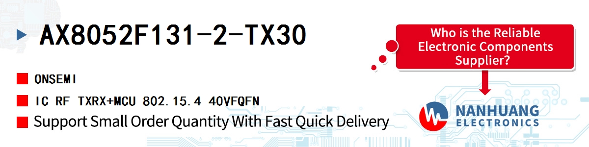 AX8052F131-2-TX30 onsemi IC RF TXRX+MCU 802.15.4 40VFQFN