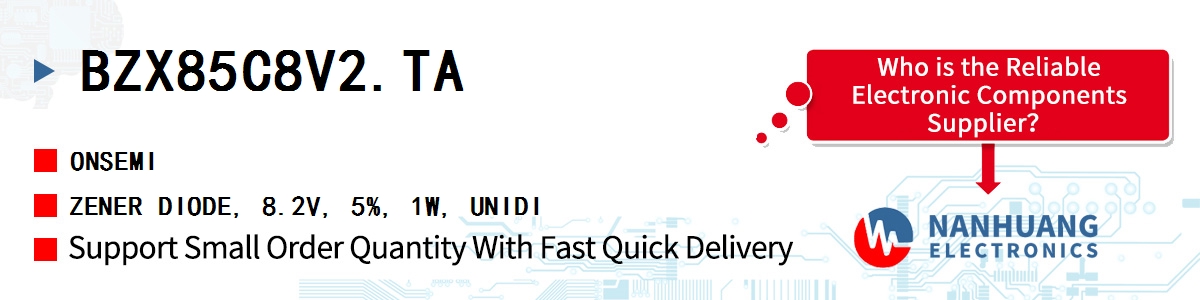 BZX85C8V2.TA onsemi ZENER DIODE, 8.2V, 5%, 1W, UNIDI