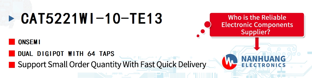 CAT5221WI-10-TE13 onsemi DUAL DIGIPOT WITH 64 TAPS