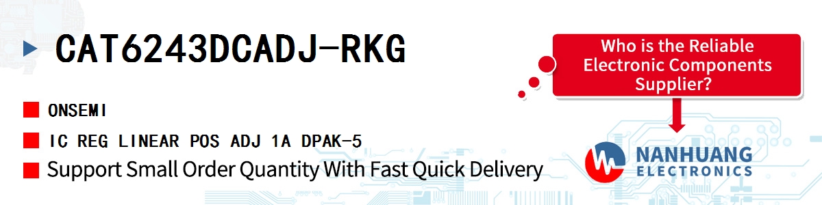 CAT6243DCADJ-RKG onsemi IC REG LINEAR POS ADJ 1A DPAK-5