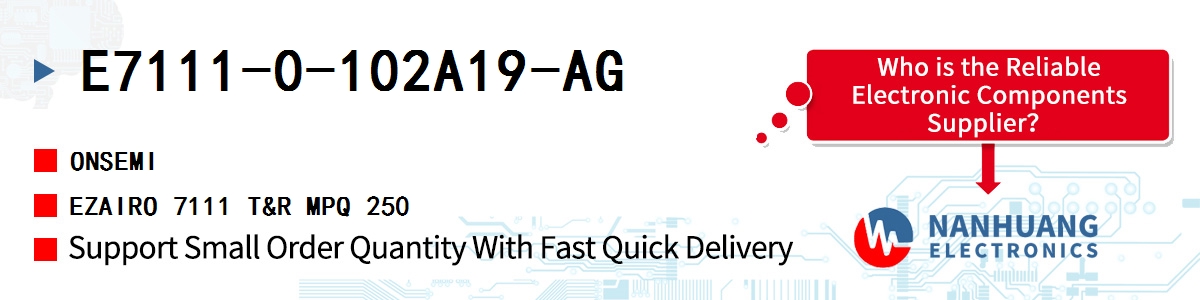 E7111-0-102A19-AG onsemi EZAIRO 7111 T&R MPQ 250