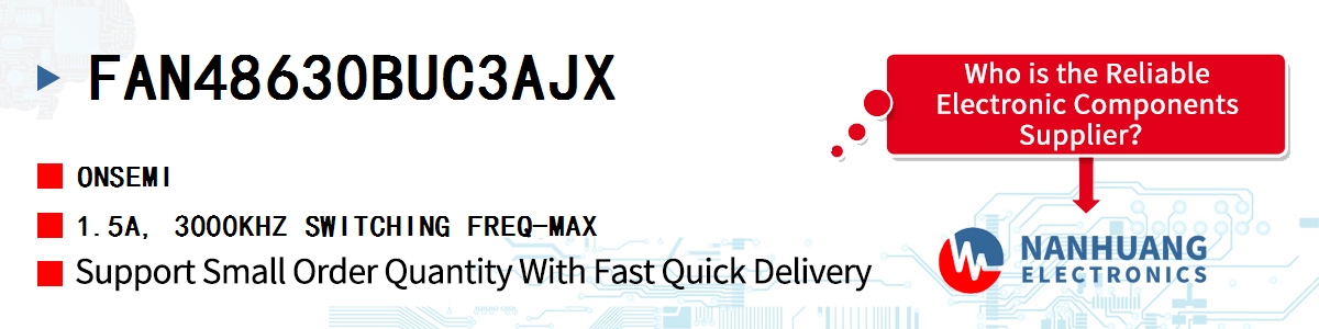FAN48630BUC3AJX onsemi 1.5A, 3000KHZ SWITCHING FREQ-MAX