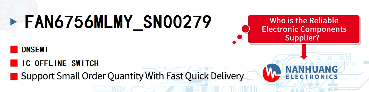 FAN6756MLMY_SN00279 onsemi IC OFFLINE SWITCH