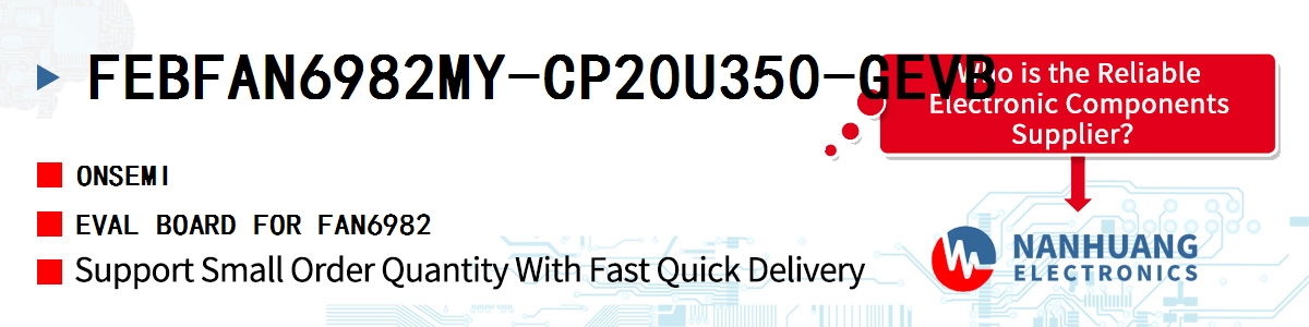 FEBFAN6982MY-CP20U350-GEVB onsemi EVAL BOARD FOR FAN6982