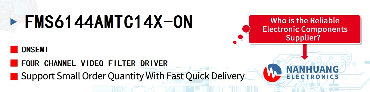 FMS6144AMTC14X-ON onsemi FOUR CHANNEL VIDEO FILTER DRIVER