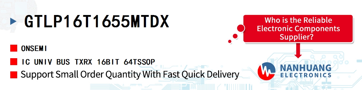 GTLP16T1655MTDX onsemi IC UNIV BUS TXRX 16BIT 64TSSOP