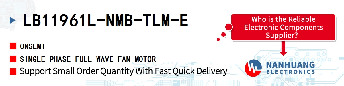 LB11961L-NMB-TLM-E onsemi SINGLE-PHASE FULL-WAVE FAN MOTOR
