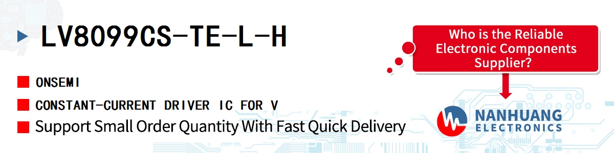 LV8099CS-TE-L-H onsemi CONSTANT-CURRENT DRIVER IC FOR V