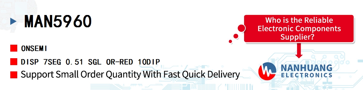 MAN5960 onsemi DISP 7SEG 0.51 SGL OR-RED 10DIP