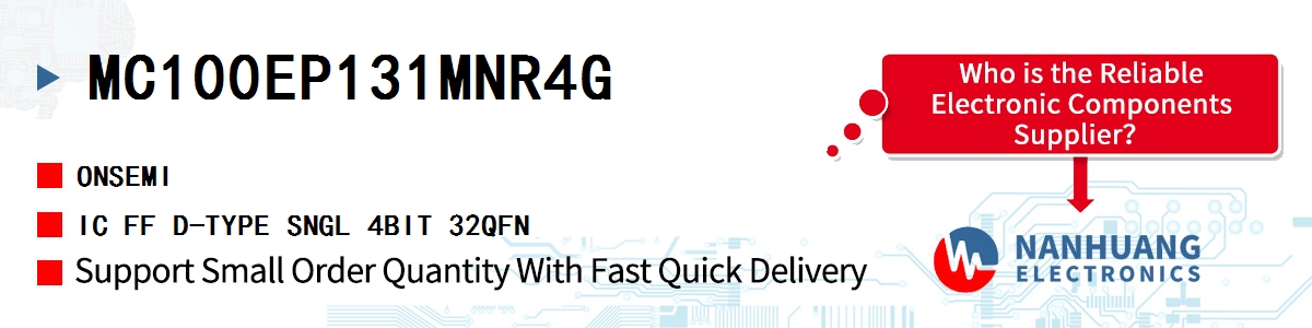 MC100EP131MNR4G onsemi IC FF D-TYPE SNGL 4BIT 32QFN