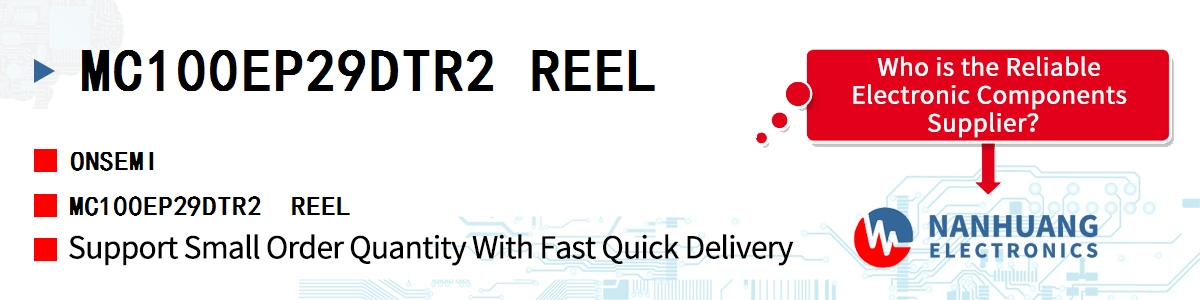 MC100EP29DTR2 REEL onsemi MC100EP29DTR2 REEL