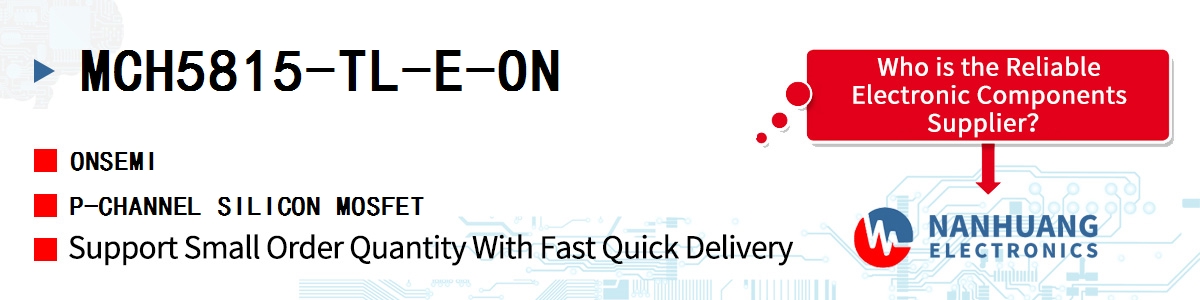 MCH5815-TL-E-ON onsemi P-CHANNEL SILICON MOSFET