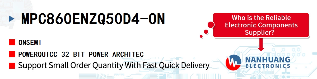 MPC860ENZQ50D4-ON onsemi POWERQUICC 32 BIT POWER ARCHITEC