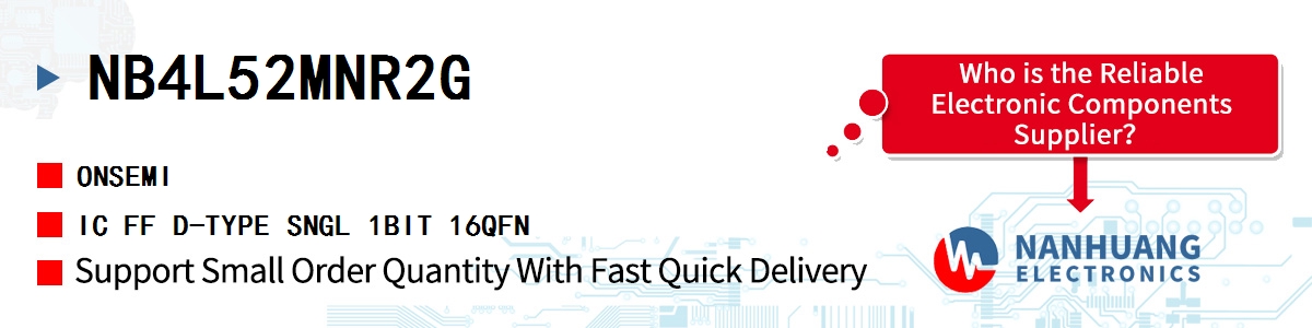 NB4L52MNR2G onsemi IC FF D-TYPE SNGL 1BIT 16QFN