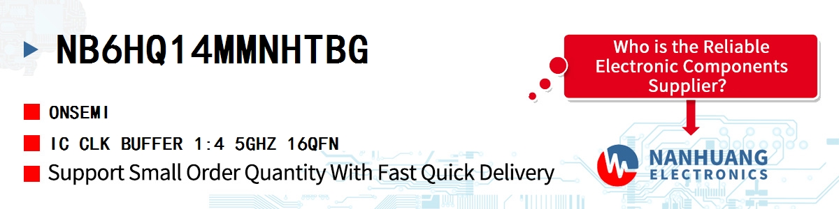 NB6HQ14MMNHTBG onsemi IC CLK BUFFER 1:4 5GHZ 16QFN