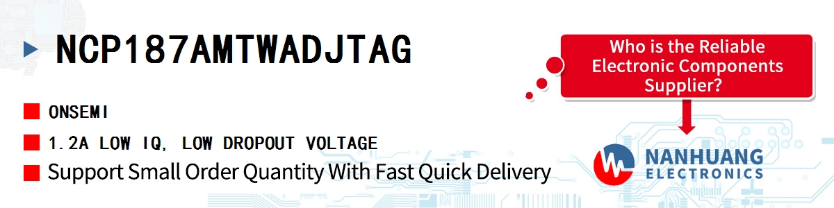 NCP187AMTWADJTAG onsemi 1.2A LOW IQ, LOW DROPOUT VOLTAGE