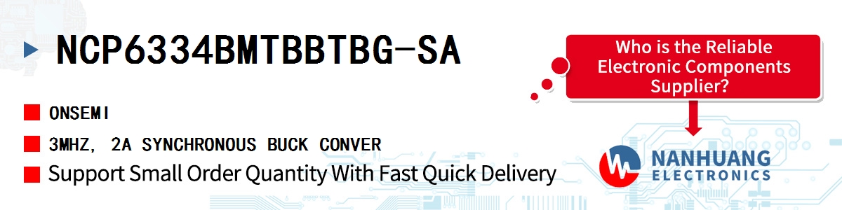 NCP6334BMTBBTBG-SA onsemi 3MHZ, 2A SYNCHRONOUS BUCK CONVER