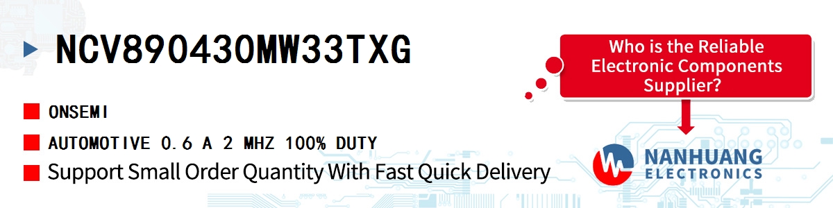 NCV890430MW33TXG onsemi AUTOMOTIVE 0.6 A 2 MHZ 100% DUTY