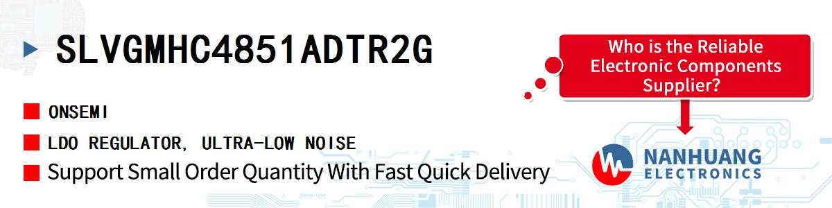 SLVGMHC4851ADTR2G onsemi LDO REGULATOR, ULTRA-LOW NOISE