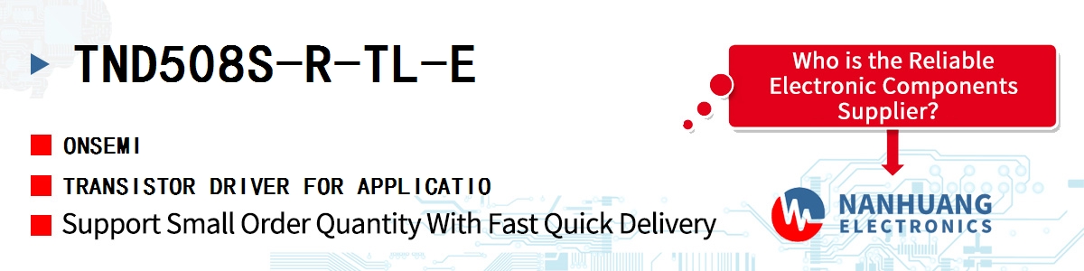 TND508S-R-TL-E onsemi TRANSISTOR DRIVER FOR APPLICATIO